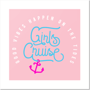 Girls Cruise Good Vibes Happen On The Tides Posters and Art